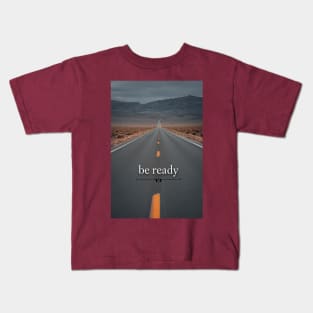 be ready Kids T-Shirt